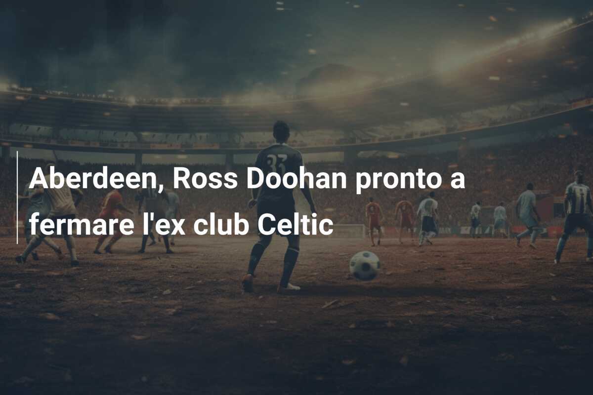 Aberdeen, Ross Doohan pronto a fermare l'ex club Celtic