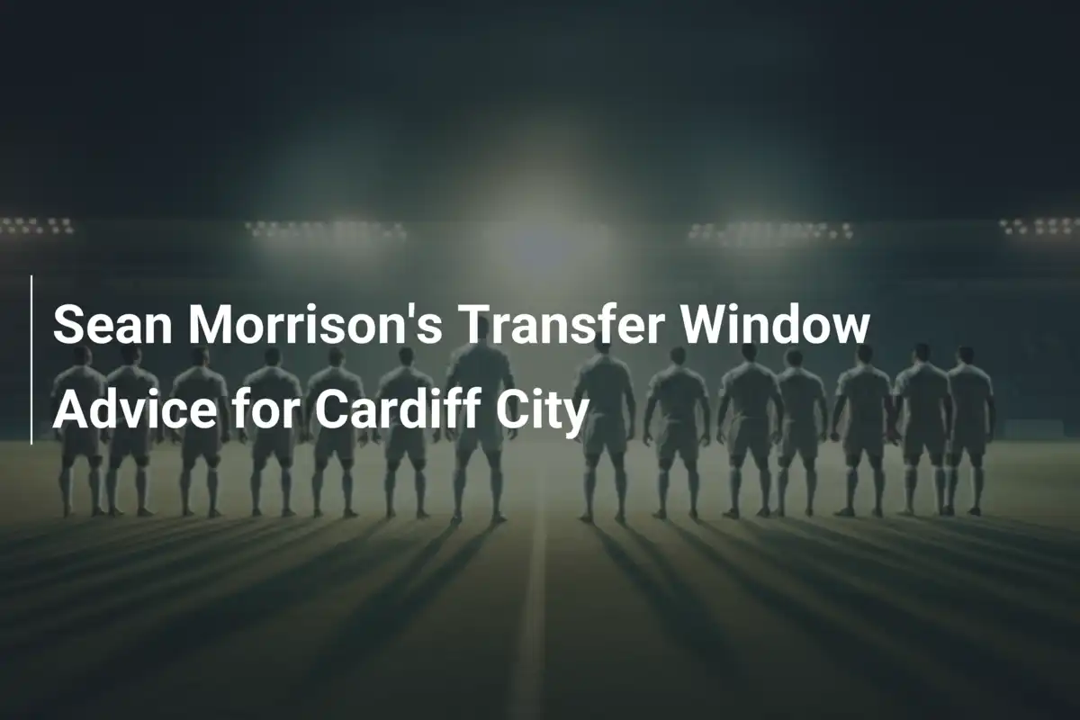 Sean Morrison lancia l’allarme: consigli al Cardiff City per il calciomercato