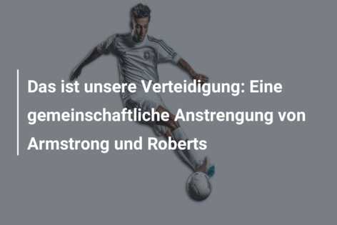 Das ist unsere Verteidigung: Eine gemeinschaftliche Anstrengung von Armstrong und Roberts