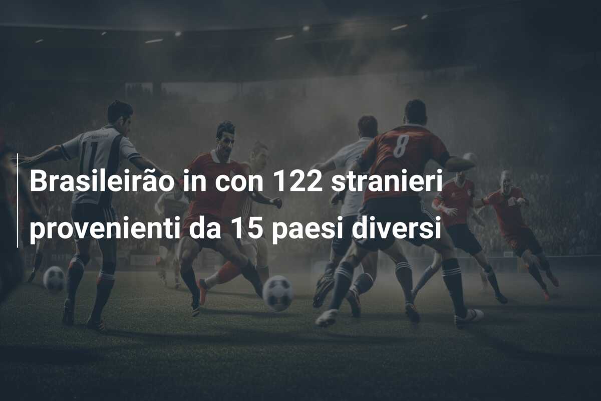 Brasileirão in con 122 stranieri provenienti da 15 paesi diversi