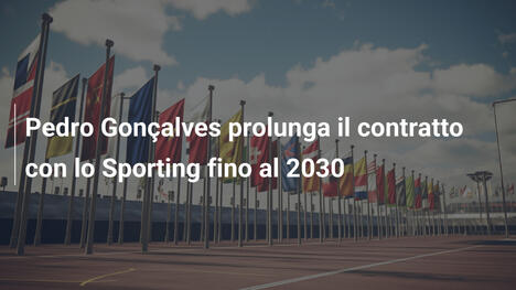 Pedro Gonçalves prolunga il contratto con lo Sporting fino al 2030