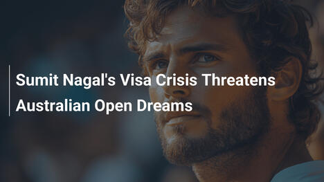 Sumit Nagals Visakrise bedroht Australian-Open-Träume