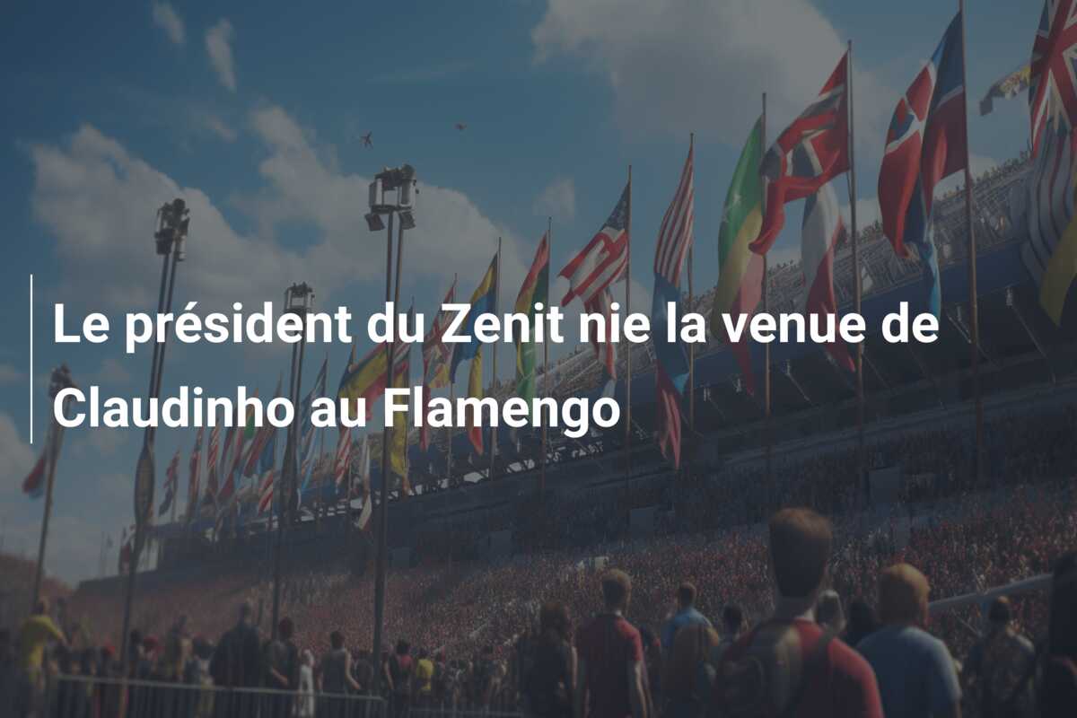 Le président du Zenit nie la venue de Claudinho au Flamengo