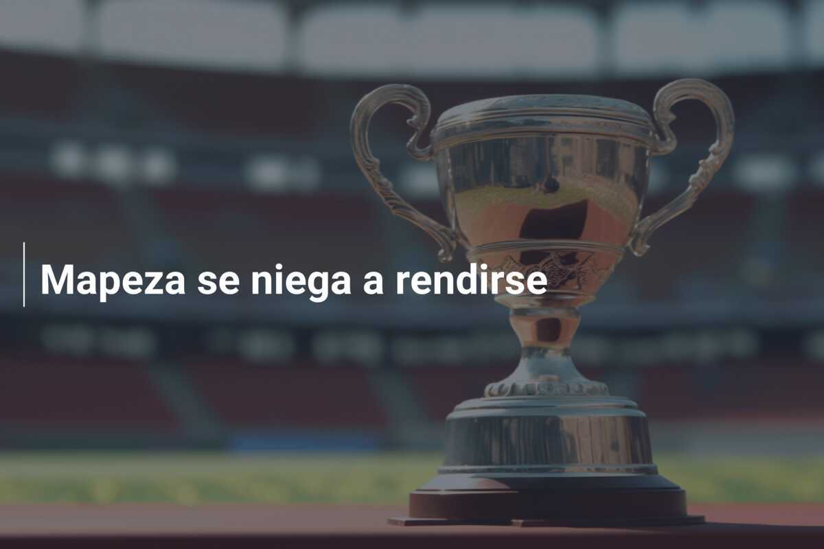 Mapeza se niega a rendirse