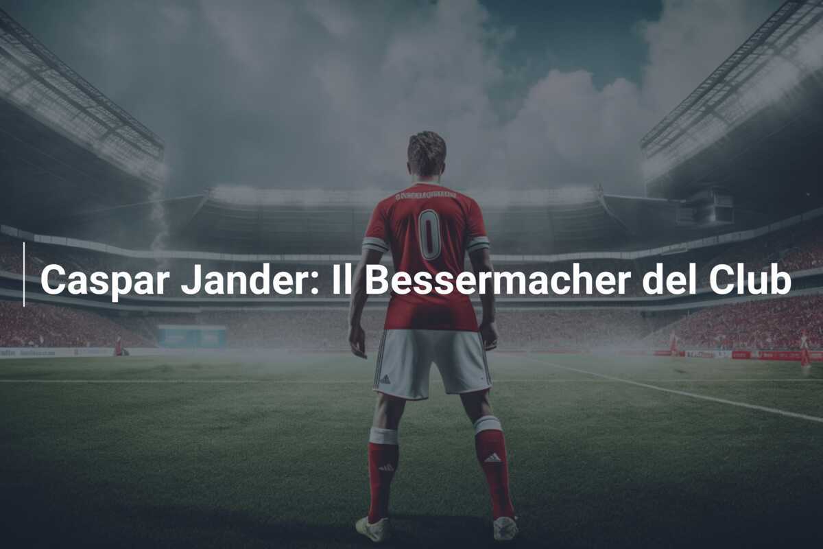Caspar Jander: Il Bessermacher del Club