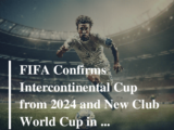 FIFA on X: As of 2024, there will be an annual FIFA club competition – the  FIFA Intercontinental Cup. The tournament will feature all current  confederation premier club competition champions and concludes