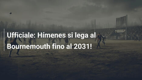 Ufficiale: Hímenes si lega al Bournemouth fino al 2031!
