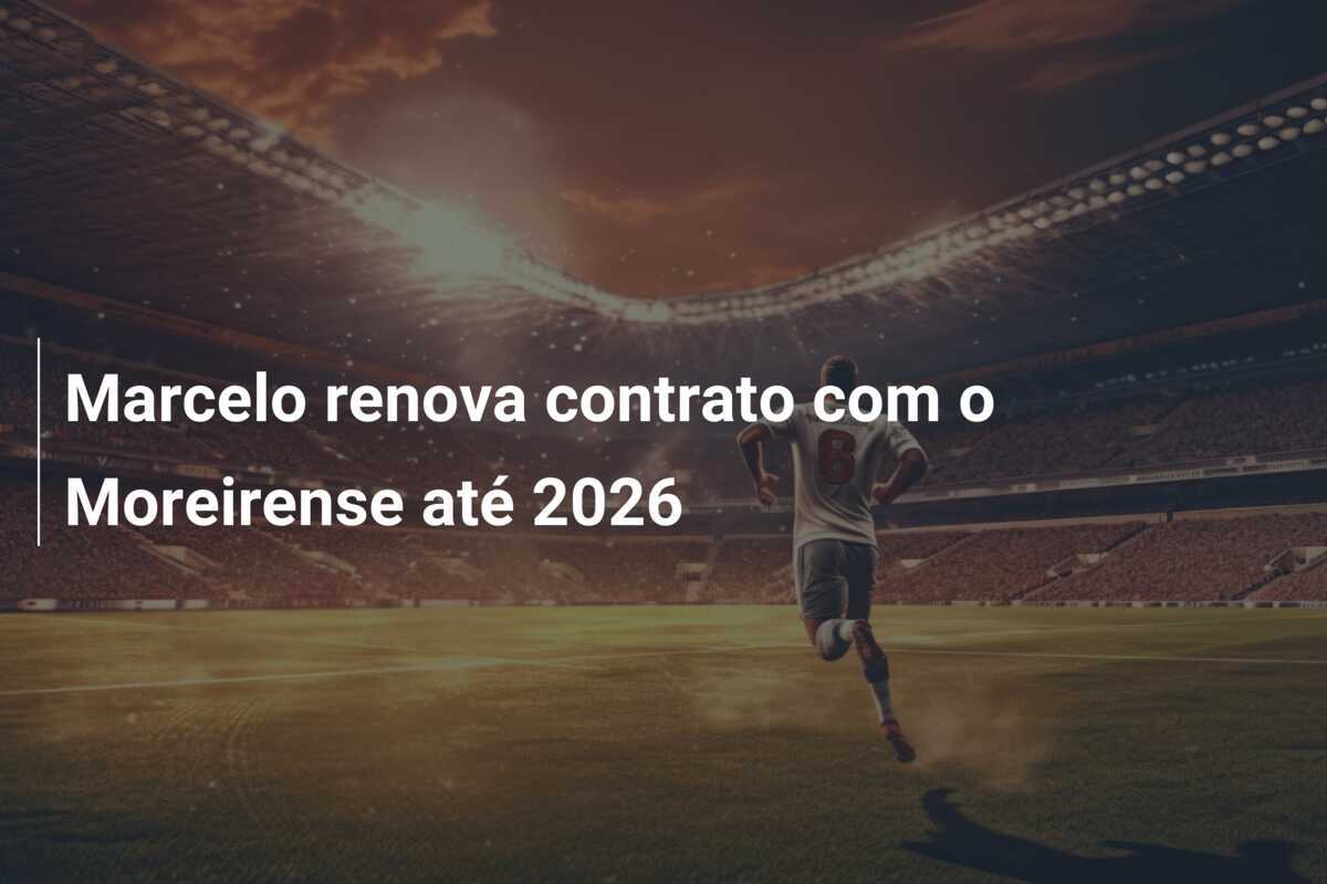 Marcelo renova contrato com o Moreirense até 2026