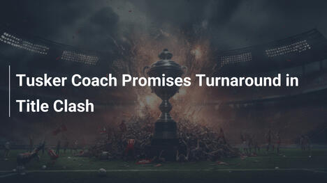 Entrenador de Tusker promete remontada en la pugna por el título