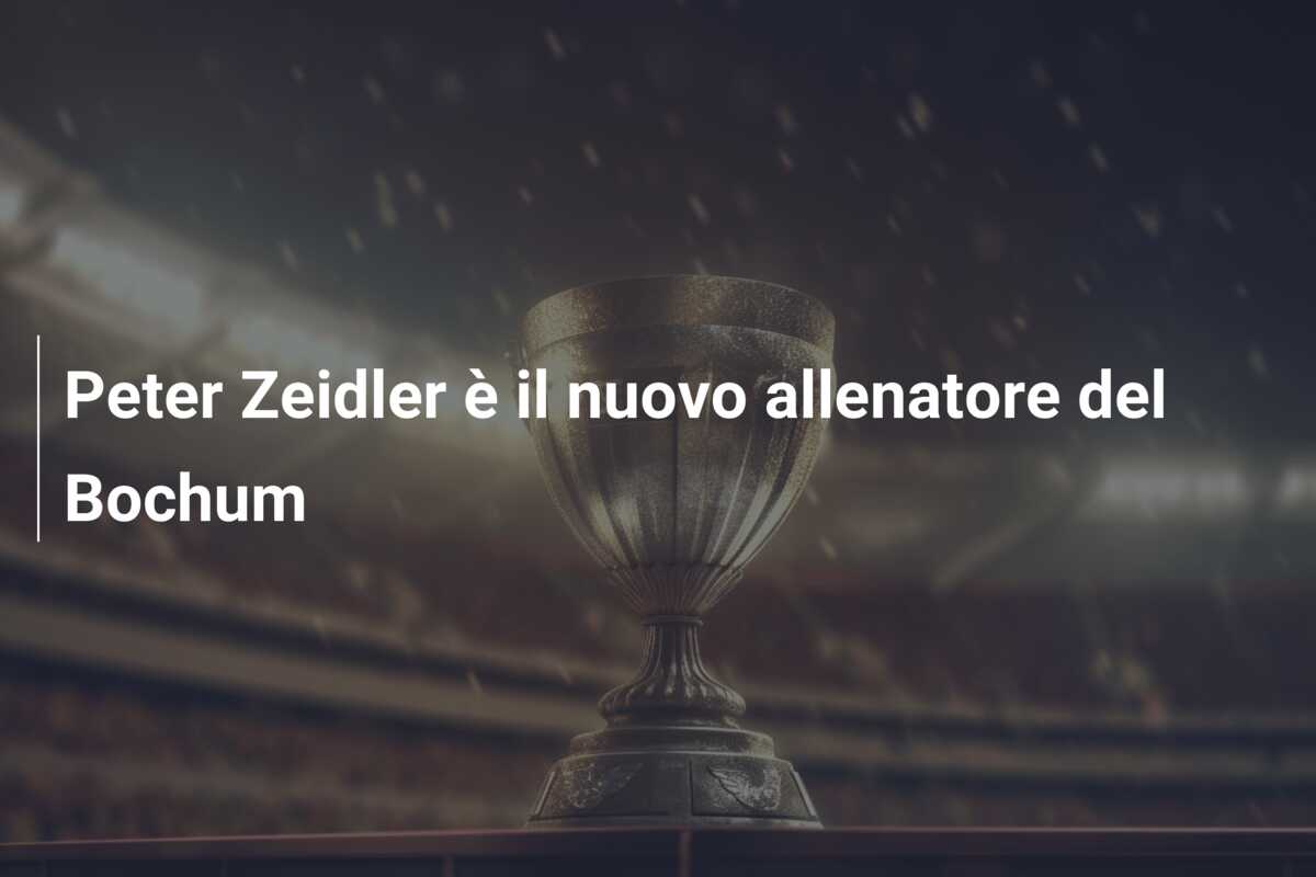 Peter Zeidler è il nuovo allenatore del Bochum