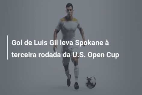 Gol de Luis Gil leva Spokane à terceira rodada da U.S. Open Cup
