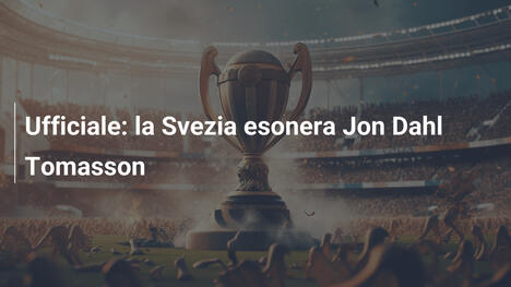 Ufficiale: la Svezia esonera Jon Dahl Tomasson
