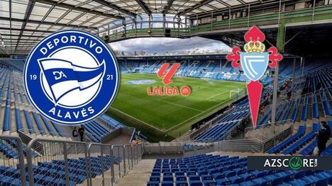Alaves vs. Celta: Prediction and Match Preview