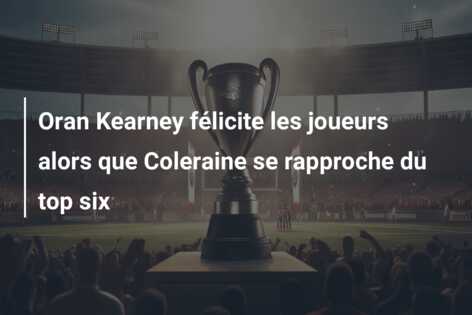 Oran Kearney félicite les joueurs alors que Coleraine se rapproche du top six
