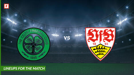 Celtic vs VfB Stuttgart: susunan pemain untuk pertandingan