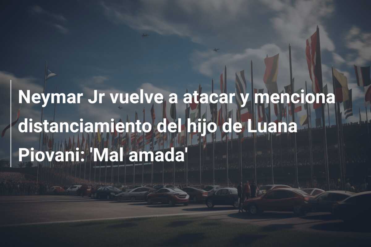 Neymar Jr vuelve a atacar y menciona distanciamiento del hijo de Luana Piovani: ‘Mal amada’