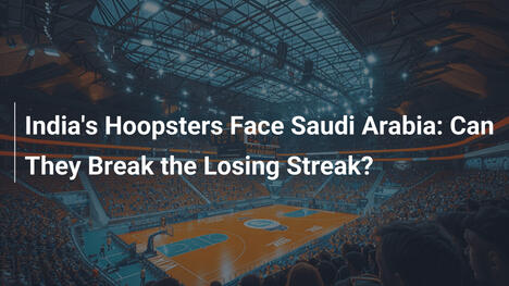 Indiens Basketballer gegen Saudi-Arabien: Werden sie die Verlustserie brechen?
