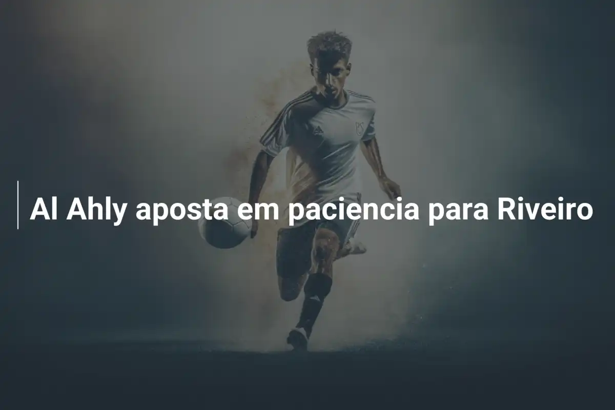 Al Ahly aposta em paciencia para Riveiro