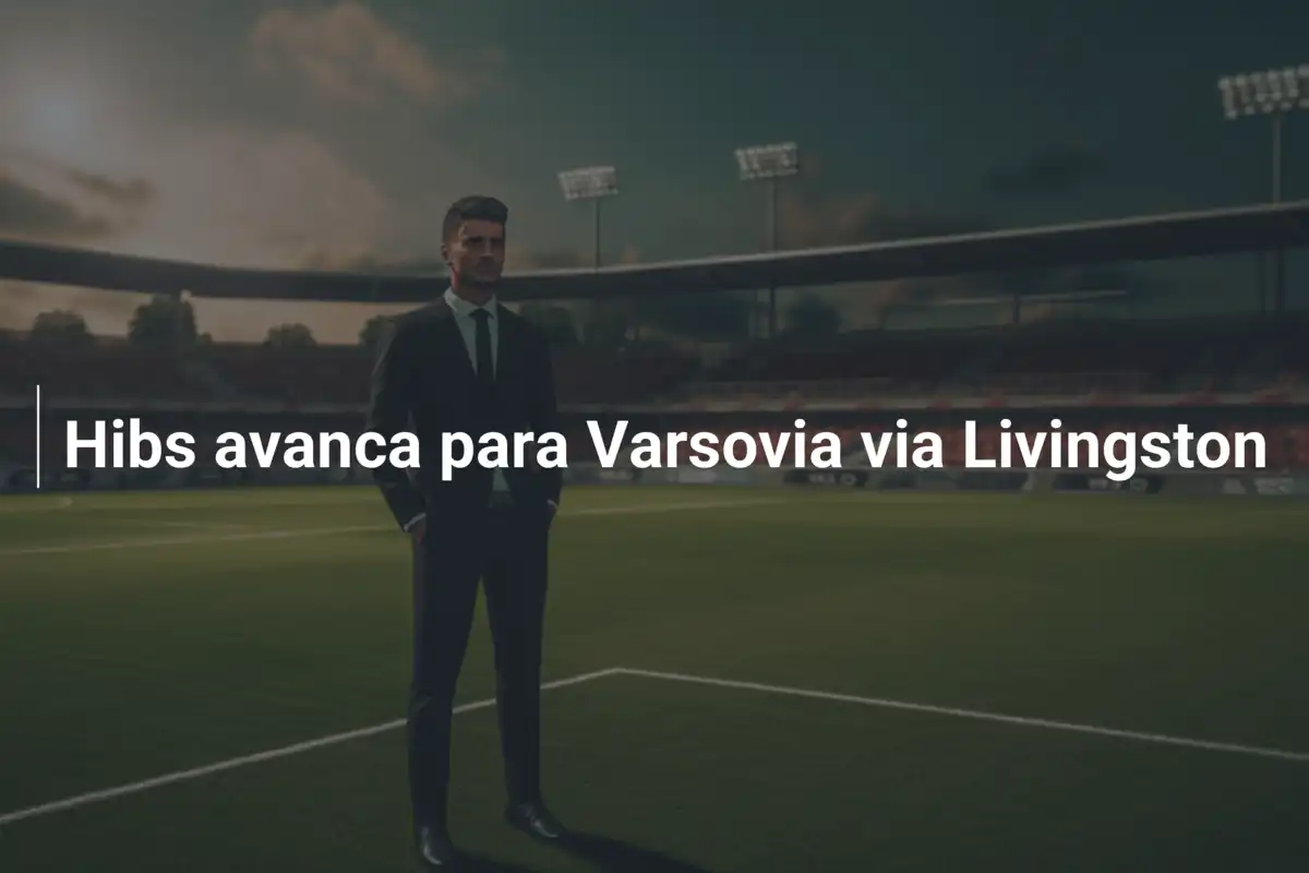 Hibs avanca para Varsovia via Livingston