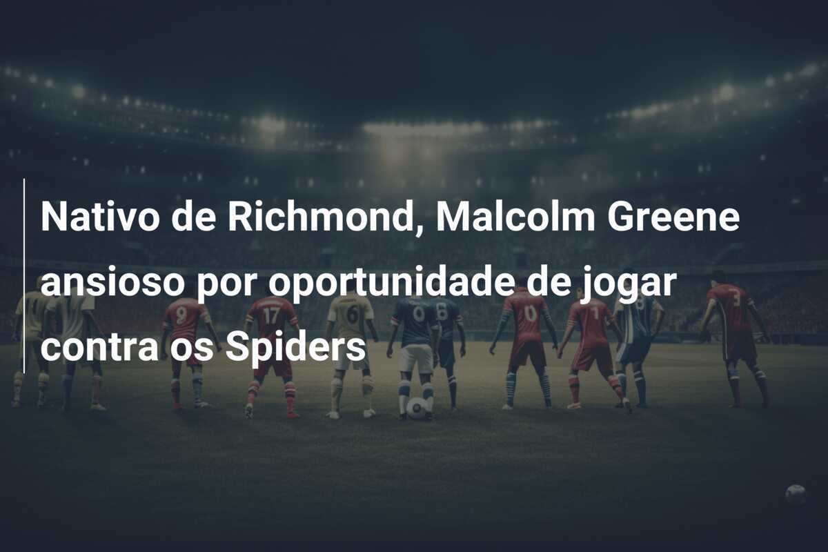 Nativo de Richmond, Malcolm Greene ansioso por oportunidade de jogar contra os Spiders