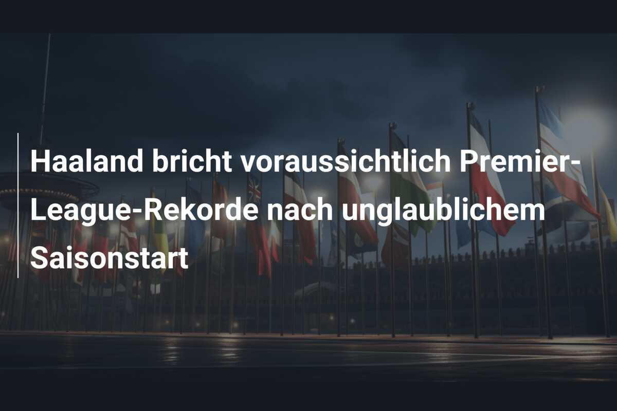 Haaland bricht voraussichtlich Premier-League-Rekorde nach unglaublichem Saisonstart
