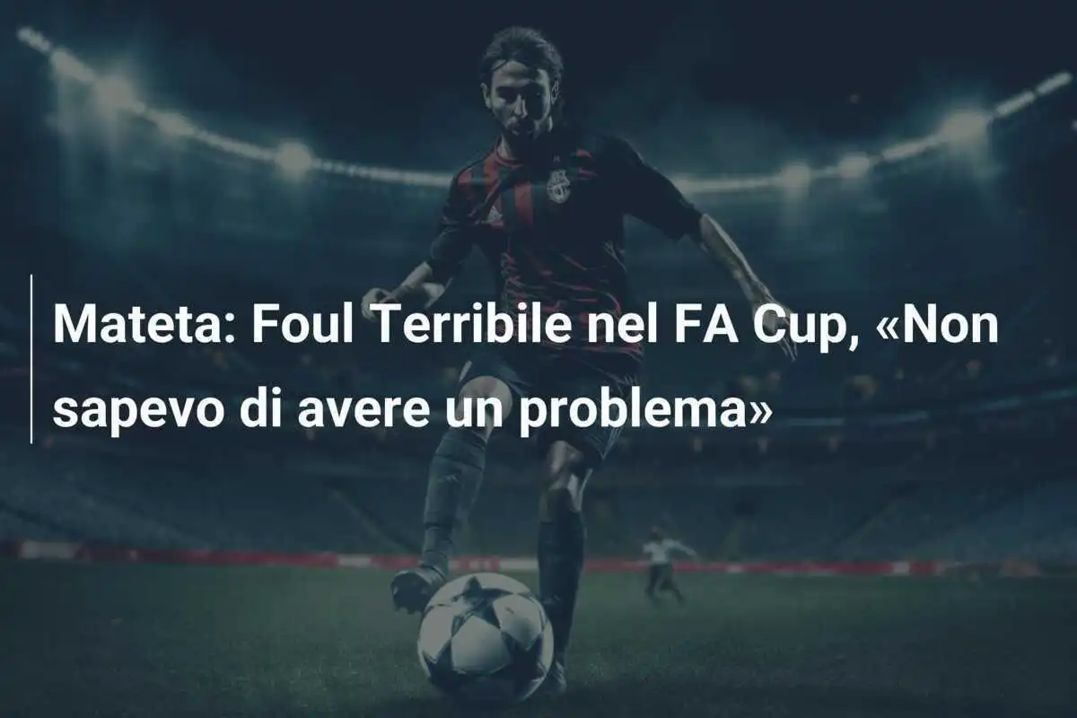 Mateta: Foul Terribile nel FA Cup, «Non sapevo di avere un problema»