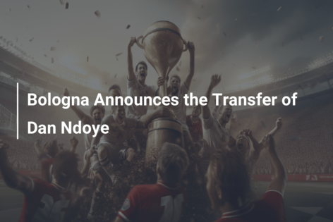 Bologna Announces the Transfer of Dan Ndoye
