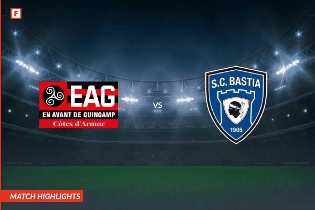 EA Guingamp - Bastia tore und höhepunkte