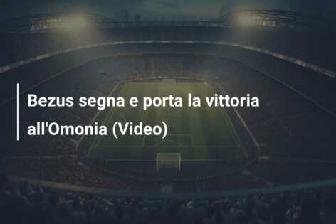 Bezus segna e porta la vittoria all’Omonia (Video)