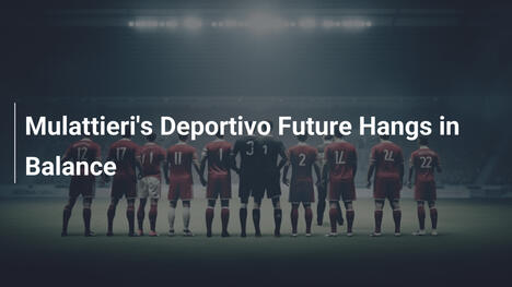 Il futuro di Mulattieri al Deportivo in bilico