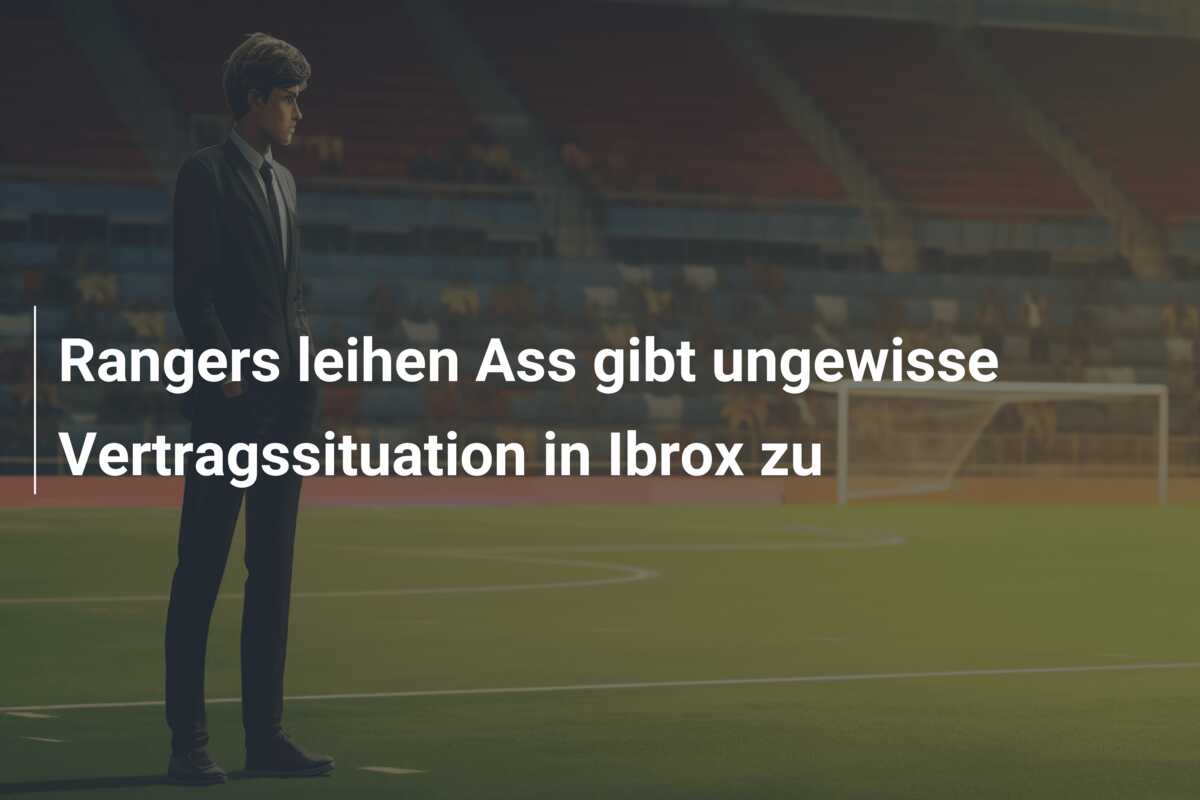 Rangers leihen Ass gibt ungewisse Vertragssituation in Ibrox zu