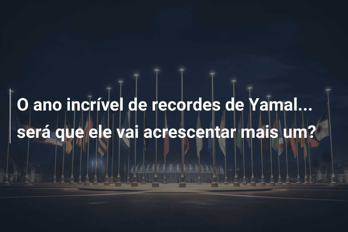 O ano incrível de recordes de Yamal… será que ele vai acrescentar mais um?