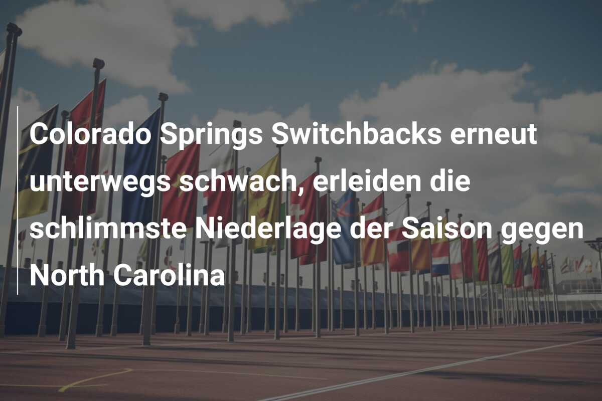 Colorado Springs Switchbacks erneut unterwegs schwach, erleiden die schlimmste Niederlage der Saison gegen North Carolina