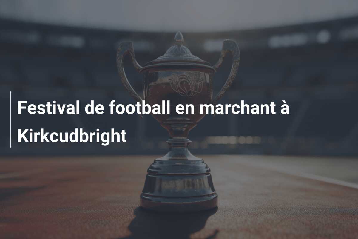 Festival de football en marchant à Kirkcudbright