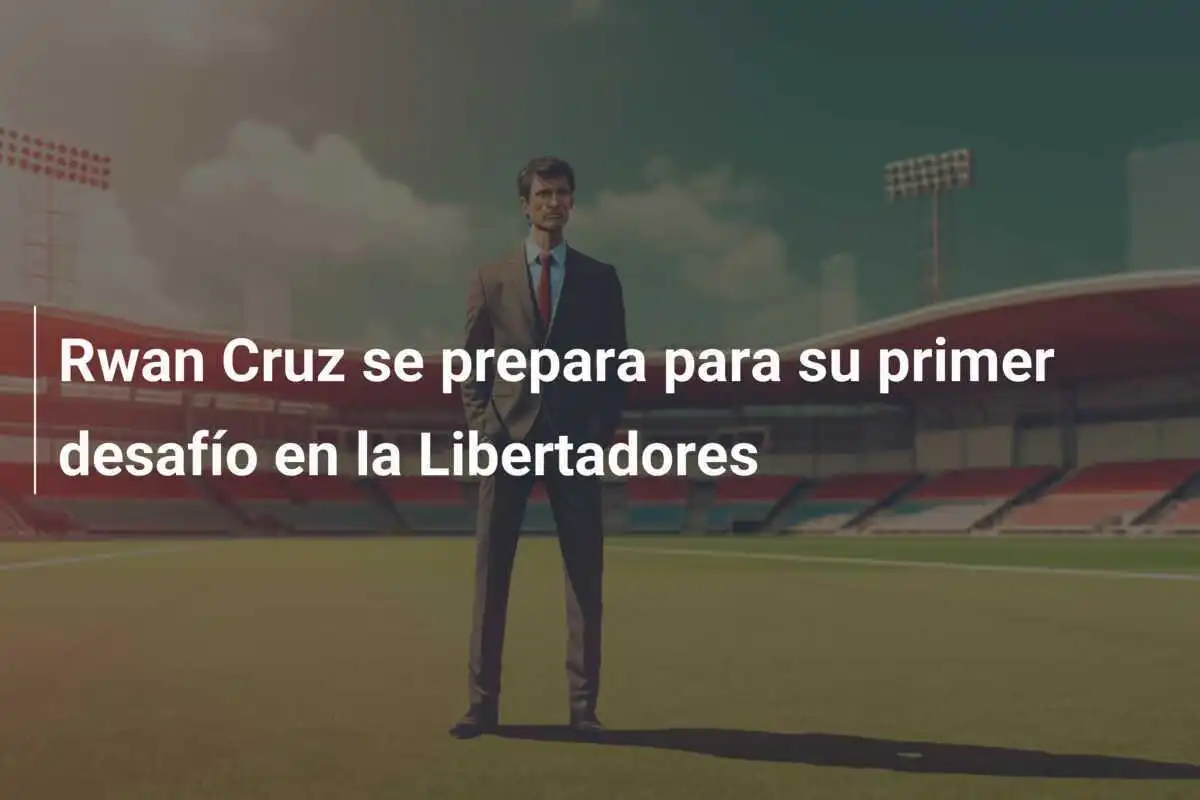 Rwan Cruz se prepara para su primer desafío en la Libertadores