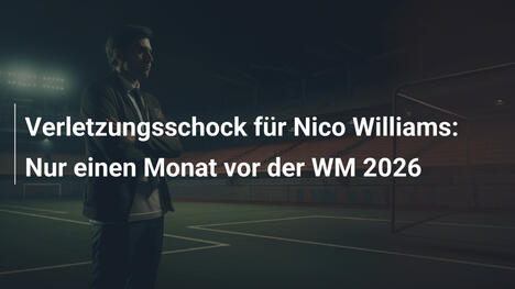 Verletzungsschock für Nico Williams: Nur einen Monat vor der WM 2026