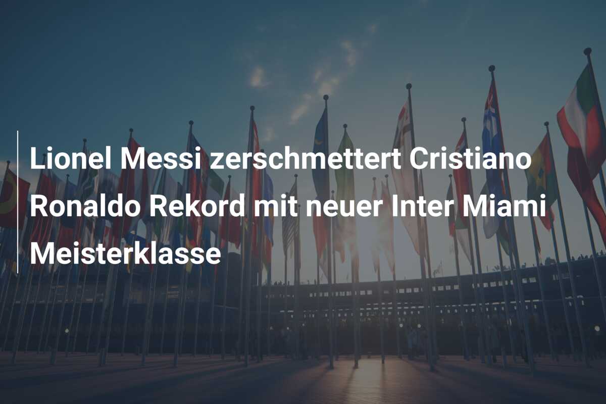 Lionel Messi zerschmettert Cristiano Ronaldo Rekord mit neuer Inter Miami Meisterklasse