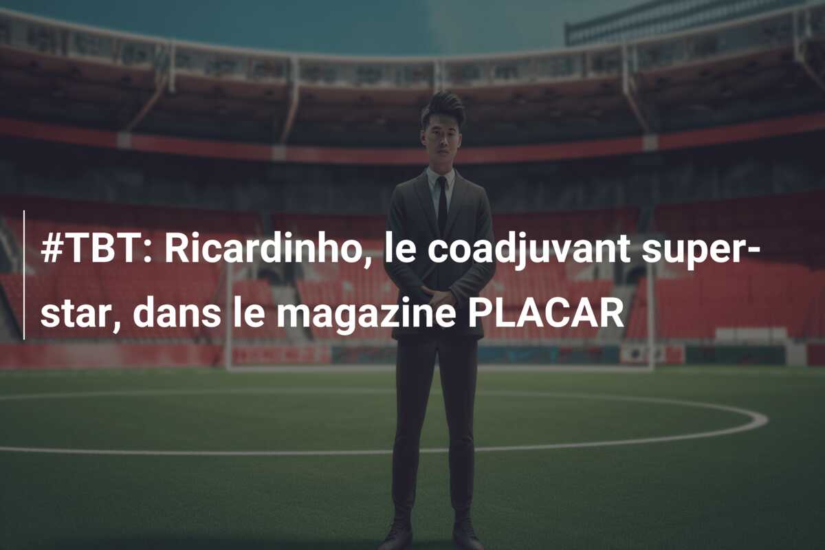 #TBT: Ricardinho, le coadjuvant super-star, dans le magazine PLACAR