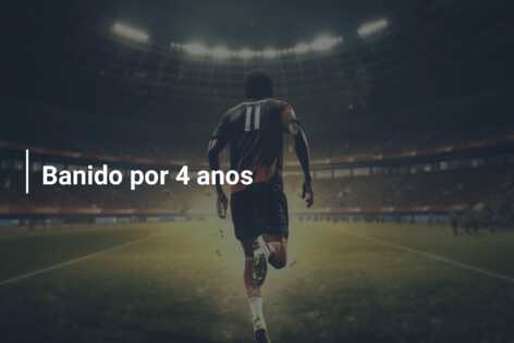 Banido por 4 anos