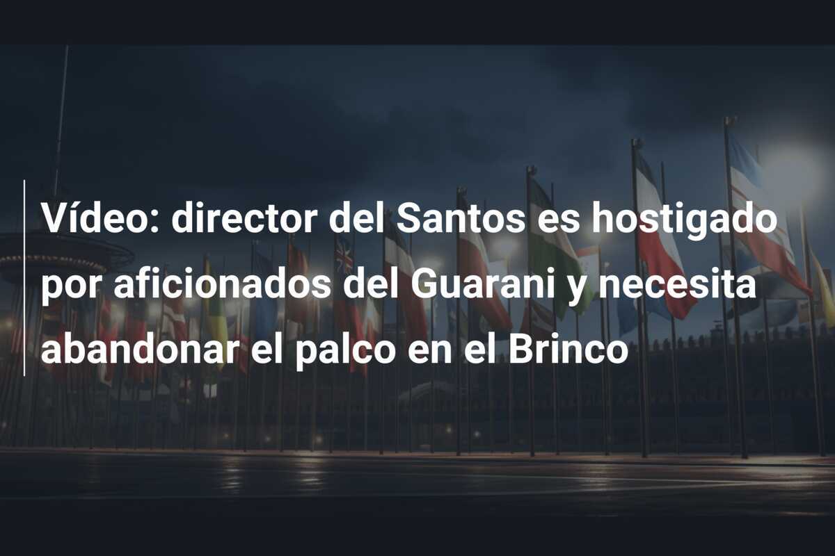 Vídeo: director del Santos es hostigado por aficionados del Guarani y necesita abandonar el palco en el Brinco