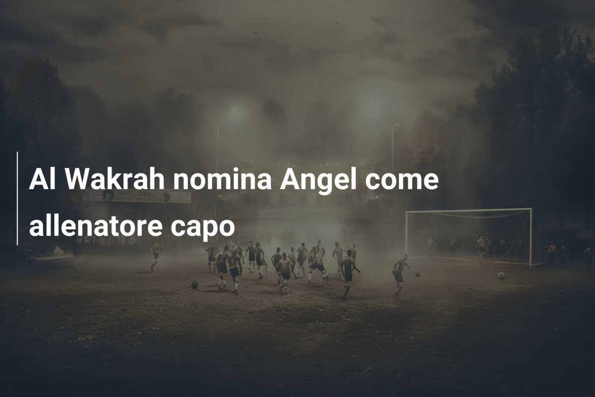 Al Wakrah nomina Angel come allenatore capo