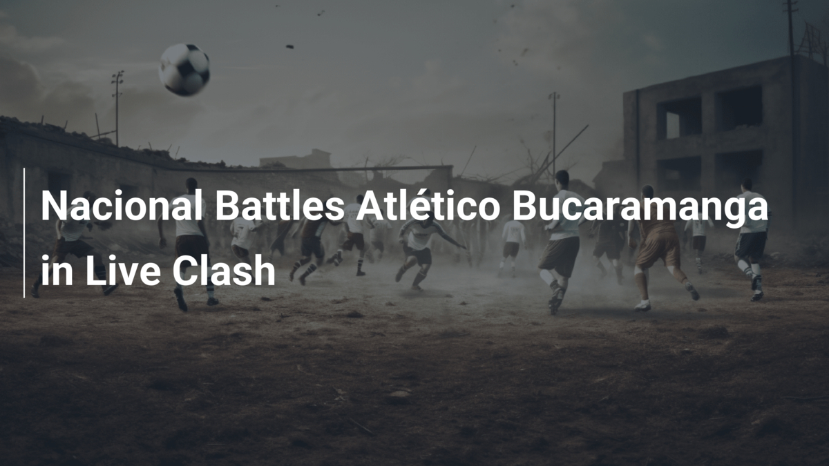Nacional Battles Atlético Bucaramanga in Live Clash(01)