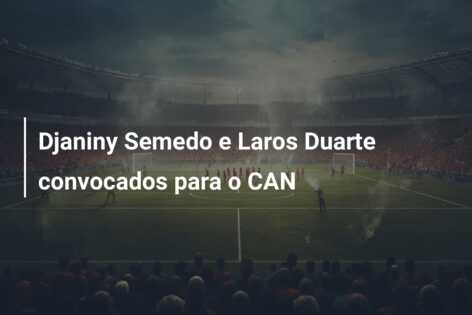 Djaniny Semedo e Laros Duarte convocados para o CAN