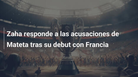 Zaha responde a las acusaciones de Mateta tras su debut con Francia
