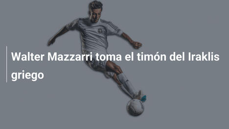 Walter Mazzarri toma el timón del Iraklis griego