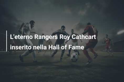 L’eterno Rangers Roy Cathcart inserito nella Hall of Fame
