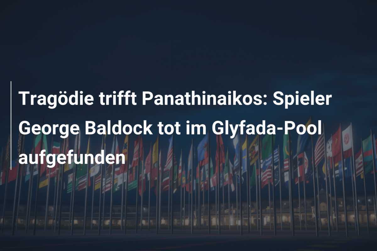 Tragödie trifft Panathinaikos: Spieler George Baldock tot im Glyfada-Pool aufgefunden