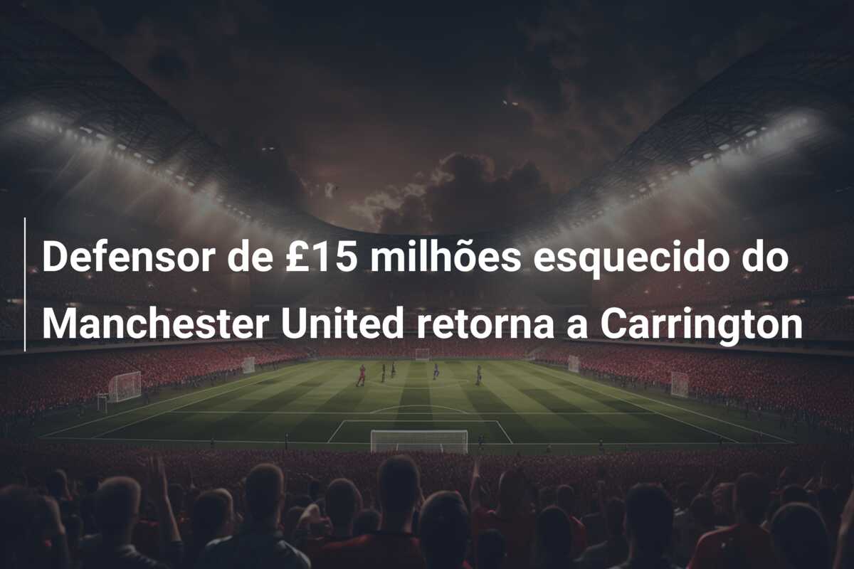 Defensor de £15 milhões esquecido do Manchester United retorna a Carrington