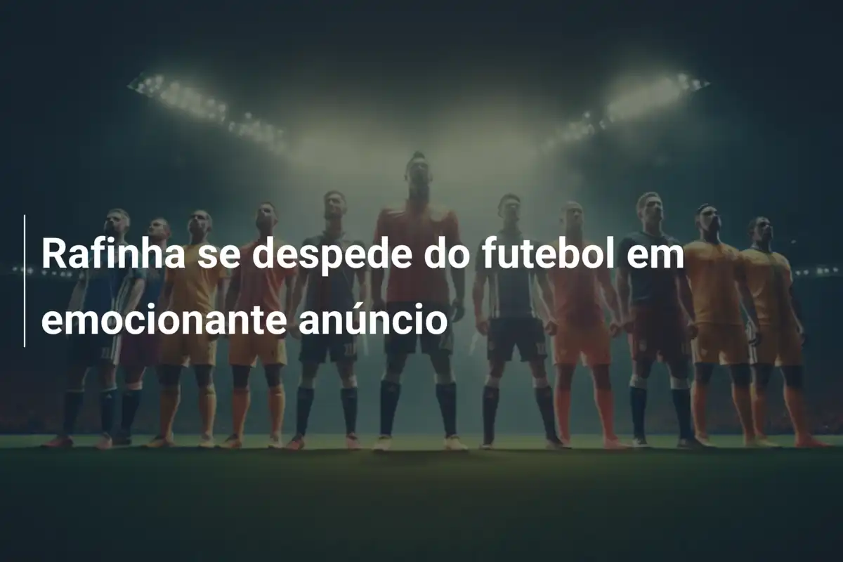 Rafinha se despede do futebol em emocionante anúncio