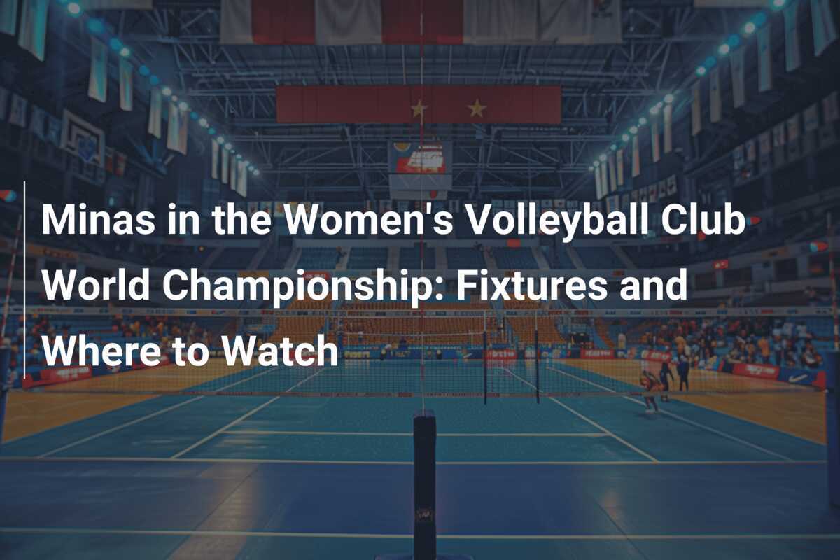 Minas in the Women's Volleyball Club World Championship Fixtures and